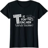 Е за учител и тако, подаръци за тениска за любители на учители и тако