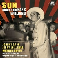 Слънце блести на Ханк Уилямс: Слънчевите артисти пеят песните на Hankwilliams